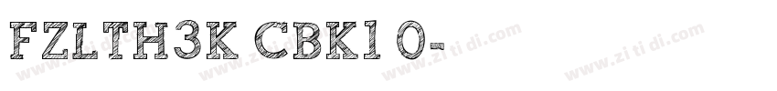 FZLTH3K CBK1 0字体转换
